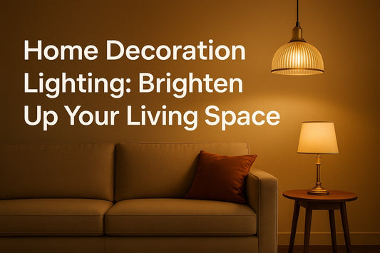 Home Decoration Lightning: Brighten Up Your Living Space