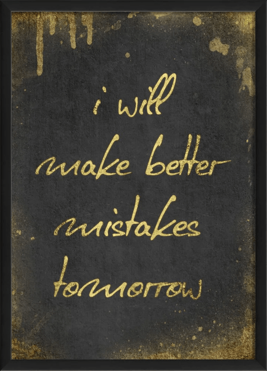 Better Mistakes Wall Art-0